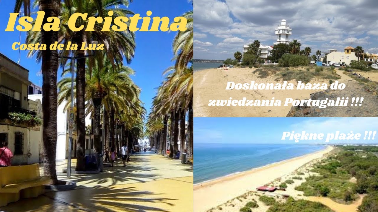 Isla Cristina miasteczko leżące 15 km od Portugalii z cudownymi długimi plażami i piękną starówką !!