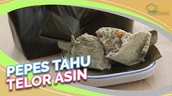 Resep Pepes Tahu Telor Asin, Kok, Bisa Seenak Ini, ya? - Durasi: 1.04. 