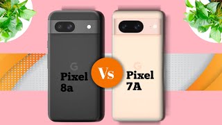 Google pixel 8A Vs Google pixel 7A |FULL comparison #pixel8a #googlepixel8a #pixel7a