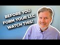 3 Things to Consider BEFORE You Form Your LLC