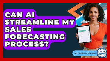 Can AI Streamline My Sales Forecasting Process? - Sales Pro Blueprint