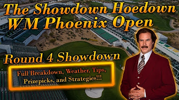 PGA DFS: Showdown Hoedown Round 4 | WM Phoenix Open | DraftKings & Fanduel Strategies | Prizepicks