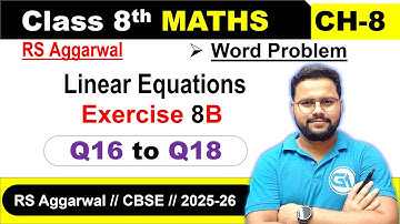Class 8 RS Aggarwal | Chapter 8 Linear Equations | Exercise 8B Q16 to Q18