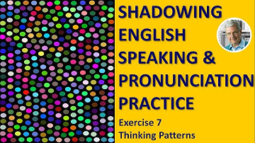 Shadowing English Speaking Practice: #7 | Thinking Patterns