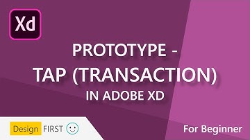 How to use Prototype (Tap Transaction) Tool in Adobe XD