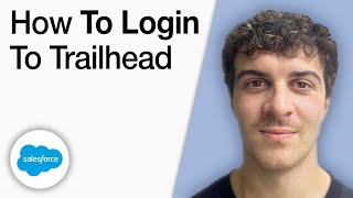 How to Login to Salesforce Trailhead [2025 Full Guide]