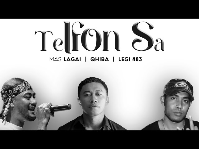 Mas Lagai - Telfon Sa ft. Qhiba & Legi 483 (Official Lyric Video) class=