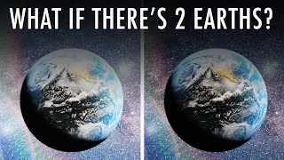 What If There Were 2 Earths? | Unveiled