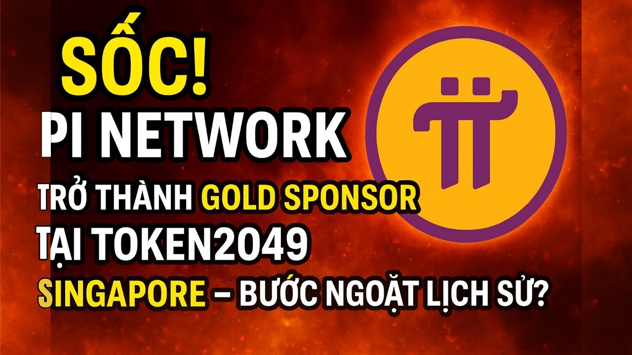 ⚡ SỐC! Pi Network 🌍 GOLD SPONSOR TOKEN2049 Singapore – 🚀 Bước Ngoặt Lịch  Sử?