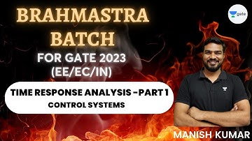 Time Response Analysis | Part 1 | Control Systems (EE/EC/IN)