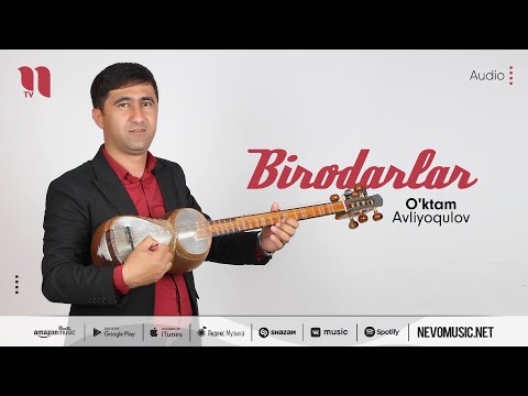 O'ktam Avliyoqulov — Birodarlar (audio 2022)