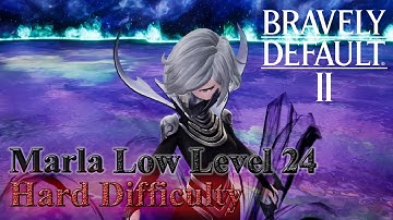 Bravely Default 2 - Marla: Phantom Asterisk Boss [Low ~Level 24, Hard Difficulty]