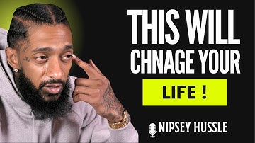 90% Will Ignore This The 10% Will Change Their Life | NIPSEY HUSSLE