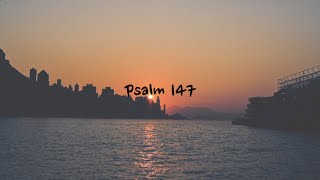 Psalm 147 - NIV | AUDIO BIBLE &amp; TEXT [With Piano]