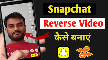 How to reverse video in snapchat | Snapchat reverse video