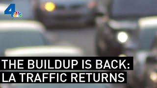 The Backup Is Back: Traffic Returns to LA | NBCLA