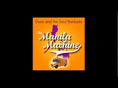 The Manila Machine - Elson and the Soul Barkada