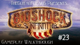 Bioshock Infinite Gameplay Walkthrough: Shantytown - Part 23 [XBOX360] [HD]