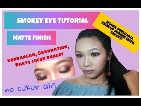 TUTORIAL SMOKEY EYE | MATTE FINISH | MAKEUP KONDANGAN, GRADUATION, PROMNIGHT | TANPA CUKUR ALIS