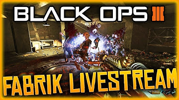 BLACK OPS 3 CUSTOM ZOMBIES - FABRIK DER UNTOTEN LIVESTREAM... LETS HAVE SOME FUN