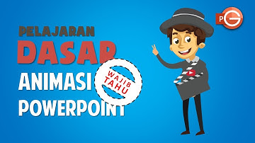 Tutorial Powerpoint | MENGENAL DASAR ANIMASI POWERPOINT