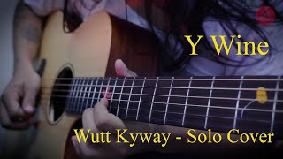 Video thumbnail of "ဝဋ်ကြွေး - ဝိုင်ဝိုင်း Wutt Kyway - Y Wine Solo Cover"