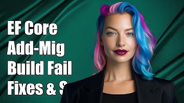 EF Core Add-Migration Build Failed: Common Fixes and Solutions Explained