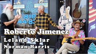 Street Performer Roberto Jimenez with Leland Sklar & Norm