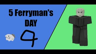 5 Ferryman's Day 9