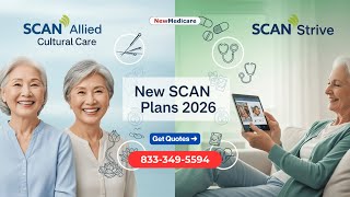 Big Medicare Updates for 2026 | New SCAN Allied & SCAN Strive Plans Explained | NewMedicare.com