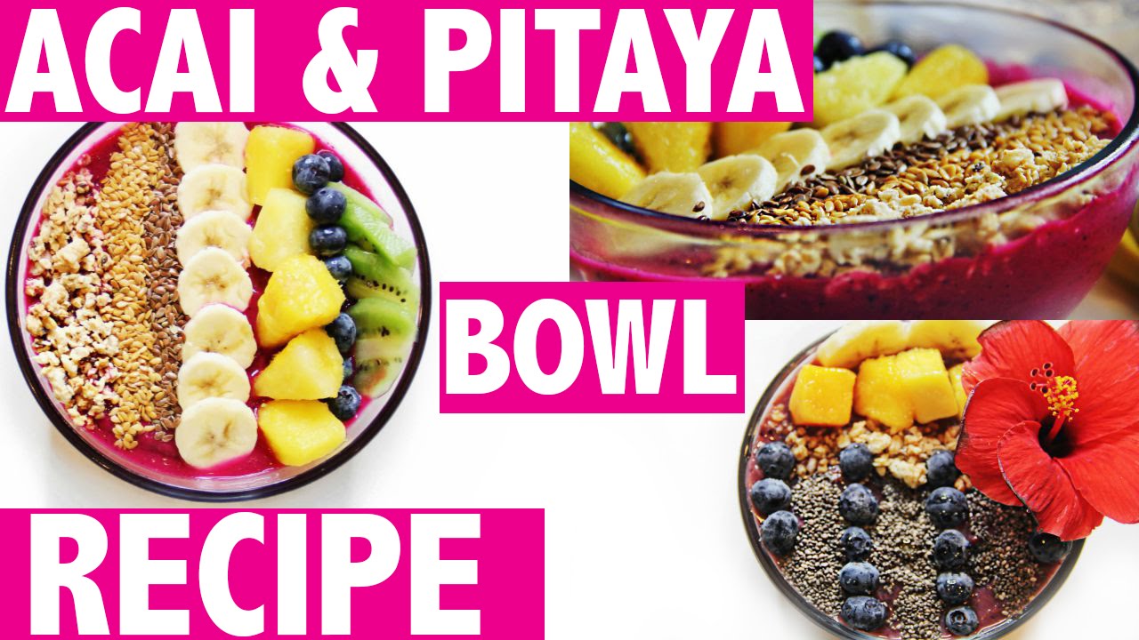 Pitaya  Acai Bowl Recipes
