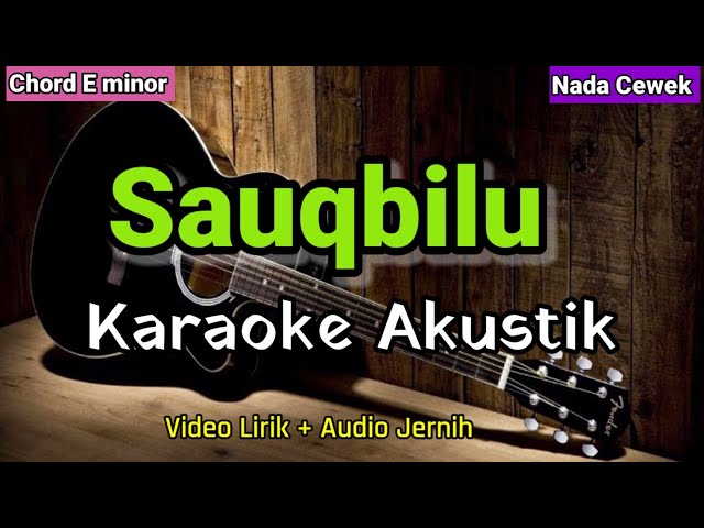 SAUQBILU | Karaoke Akustik | Nada Cewek class=