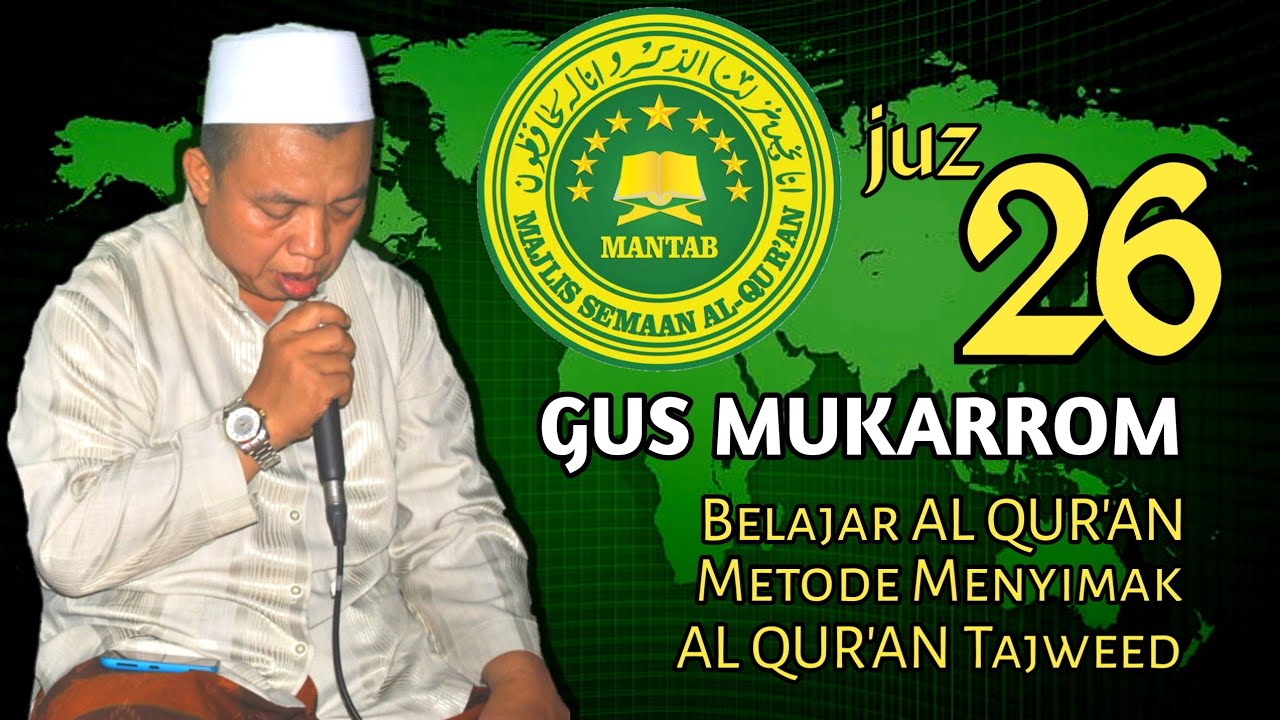 Gus Mukarrom Juz 26 || Listen and learn to read Al Qur'an Tajweed