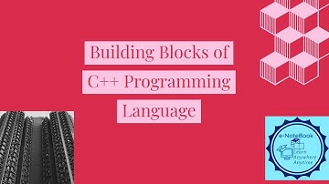 Building Blocks of C++ Programming Language