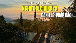 Nghi Thức NIKAYA - Đảnh Lễ Pháp Bảo