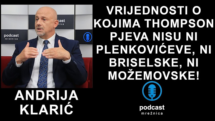 PODCAST MREŽNICA - Klarić: Dok se javnost bavi Thompsonom, događaju nam se četiri velike stvari!