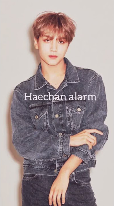 Haechan Alarm