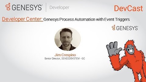 Genesys Process Automation with Event Triggers