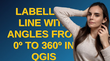 Gis: Labelling line with angles from 0º to 360º in QGIS