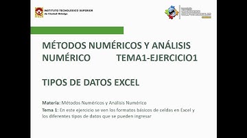 Métodos Numéricos Tema1 Ejercicio1 Tipos de datos Excel