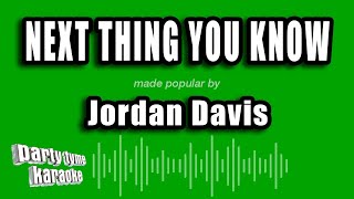 Jordan Davis - Next Thing You Know (Karaoke Version)