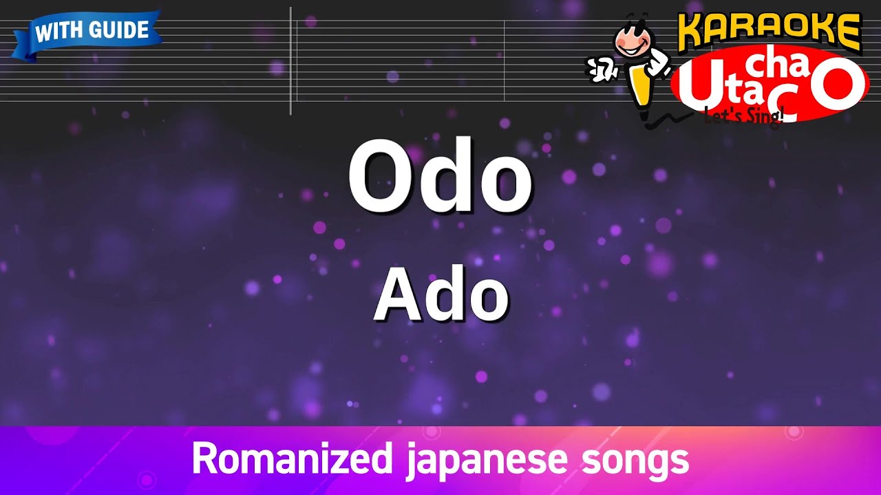 Odo – Ado (Romaji Karaoke with guide) Odo – Ado (Romaji Karaoke with guide)