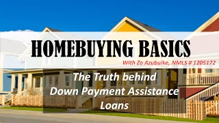 The TRUTH Behind Down Payment Assistance Programs