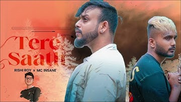 MC Insane X Rishi Roy - Tere Saath ( Official Video ) || TRACK | ARE YOU CRAZY