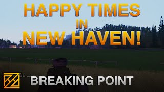 Happy Times in New Haven! - Breaking Point, ArmA 3