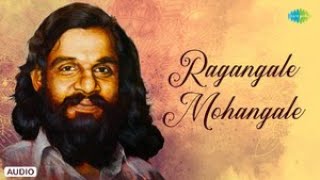 Download Lagu Ragangale Mohangale - Audio Song | Thaaraattu | Balachandra Menon, Srividya | Raveendran MP3