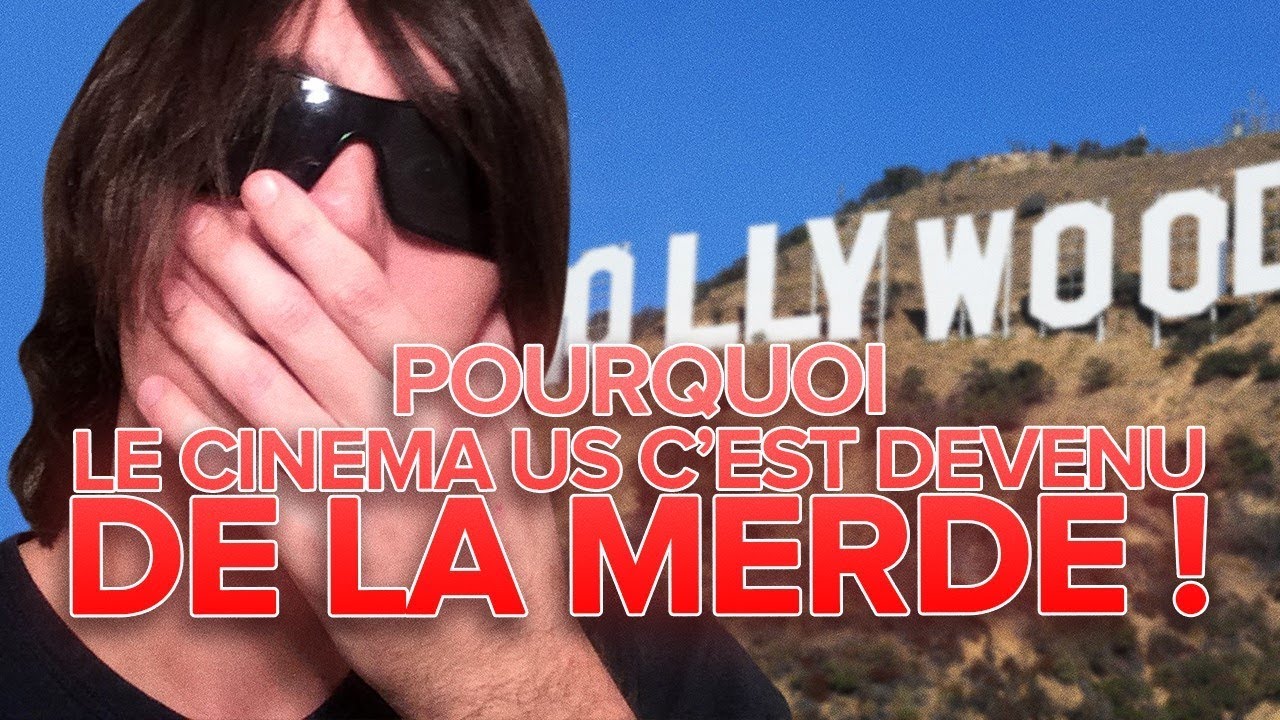 Le Cinéma Américain : Pourquoi c'est devenu DE LA MERDE ! - YouTube