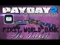 How to get your FREE Safe & Drill //ENDED// [Payday 2 - Au Ticket Achievement] First World Bank