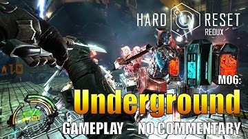 Hard Reset Redux - M06: Underground (No Commentary)