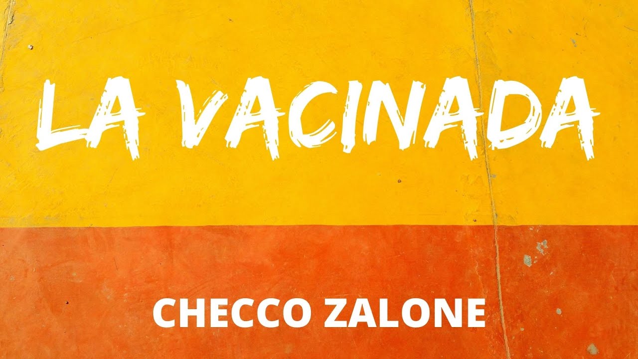 Checco Zalone - La Vacinada (Testo/Lyrics)